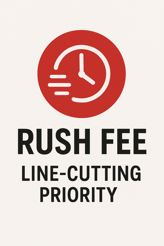 Rush Fee – Same Day Processing & Line-Cutting Priority